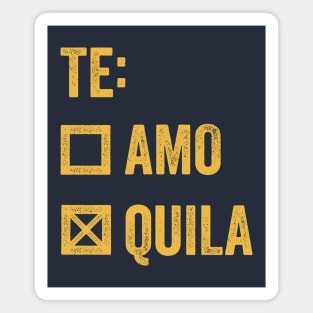 Te Amo Tequila - Funny Cinco de Mayo Magnet